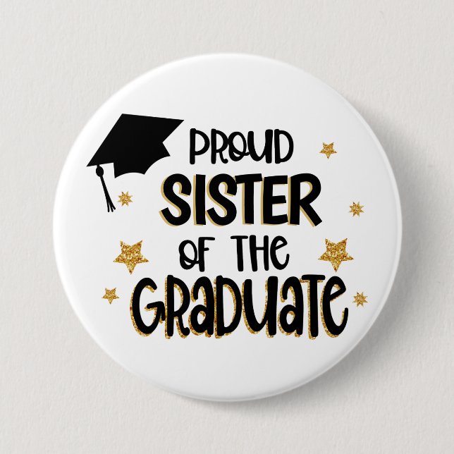 Proud Sister of the Graduate 7.5 Cm Round Badge (Front)