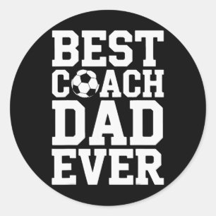Proud Soccer Coach Best Coach Dad Ever Game Mentor Classic Round Sticker