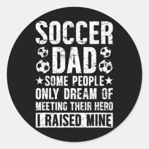 Proud Soccer Dad Of A Soccer Player Dad Soccer Fat Classic Round Sticker