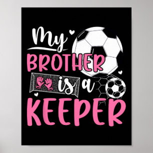 Proud Soccer Keeper Sister Of A Soccer Goalkeeper Poster