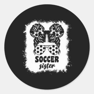 Proud Soccer Little Sister For By Girls Kids Messy Classic Round Sticker