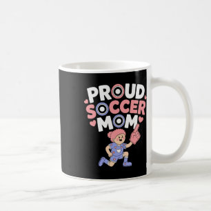 Proud Soccer Mom Cheerful Fan Support For Moms _1 Coffee Mug