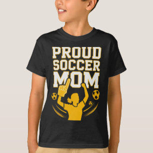 Proud Soccer Mum Cheerful Fan Support For Moms _3 T-Shirt