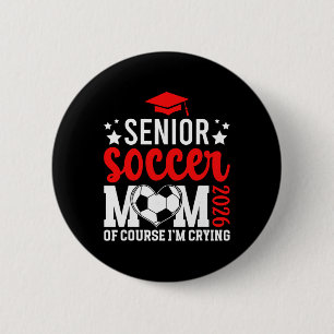 Proud Soccer Senior Mom 2026 Soccer Senior Mother 6 Cm Round Badge