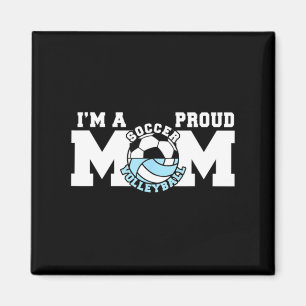Proud Soccer Volleyball Mum Gift For Sports Moms Magnet