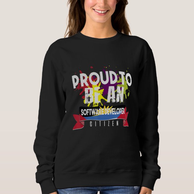 Proud Software Developer Citizen Profession Career Sweatshirt (Front)