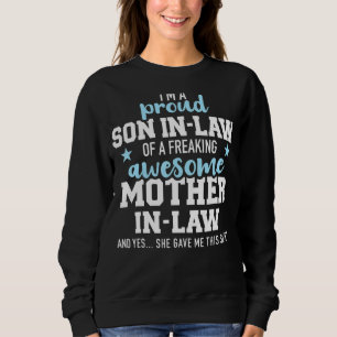 Proud Son In Law Of A Freaking Awesome Mother In L Sweatshirt