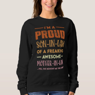 Proud Son In Law Of A Freaking Awesome Mother In L Sweatshirt