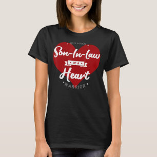 Proud Son-In-Law Of A Heart Warrior CHD Surgery Tr T-Shirt