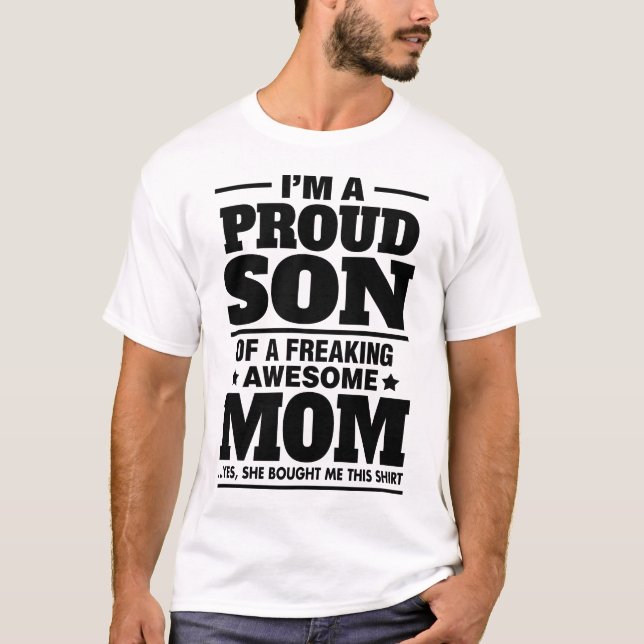 Proud Son Of A Freaking Awesome Mom T-Shirt (Front)