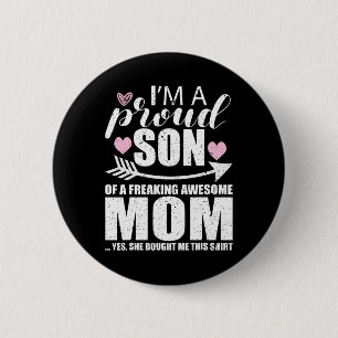 Proud Son Of A Freaking Awesome Mum Mothers Day 6 Cm Round Badge