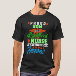 Proud Son Of A Registered Nurse Cool Awesome Prese T-Shirt