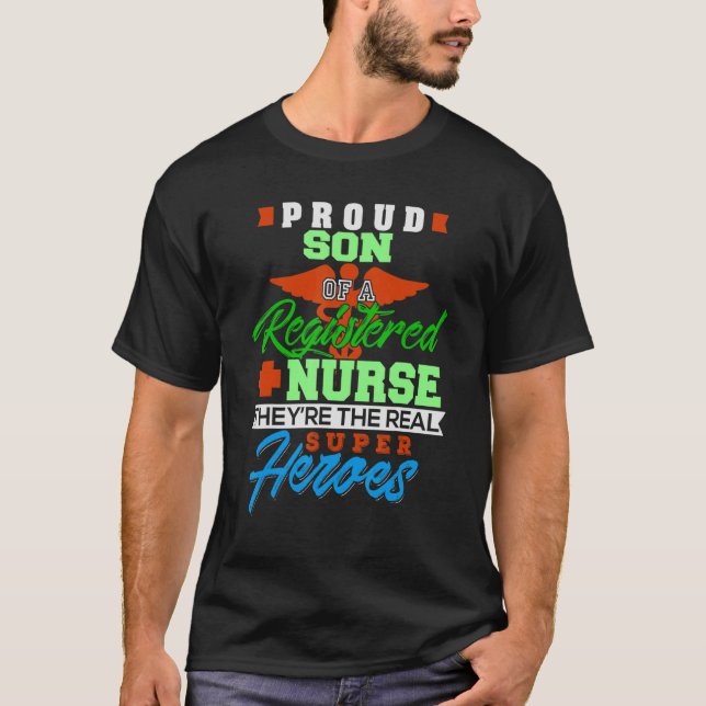 Proud Son Of A Registered Nurse Cool Awesome Prese T-Shirt (Front)