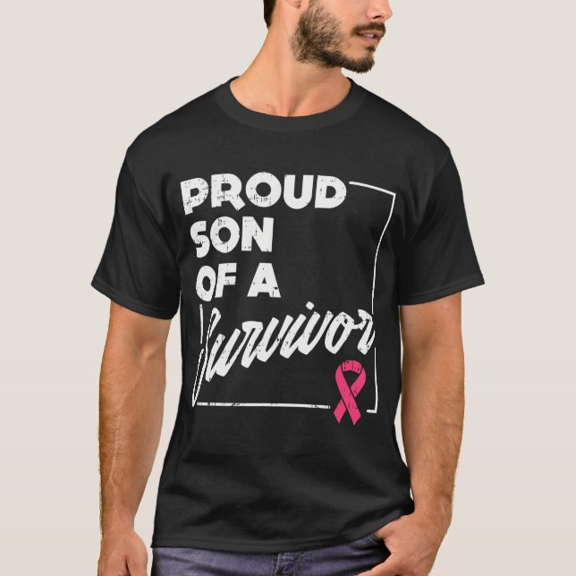 Proud Son Of Survivor Breast Cancer Support T-Shirt (Front)