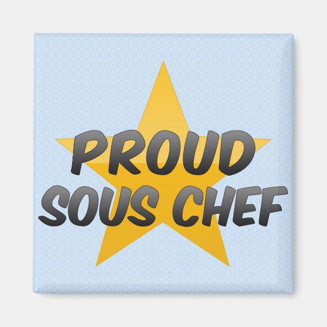 Proud Sous Chef Magnet (Front)