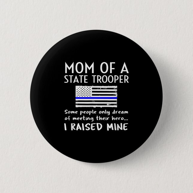 Proud State Trooper Mom Mother Thin Blue Line Amer 6 Cm Round Badge (Front)