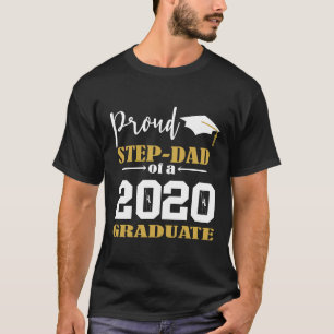 Proud Step Dad of a 2020 Graduate White T-Shirt