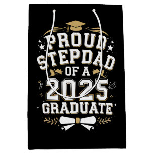 Proud Step Dad Of A 2025 Graduate Graduation Medium Gift Bag