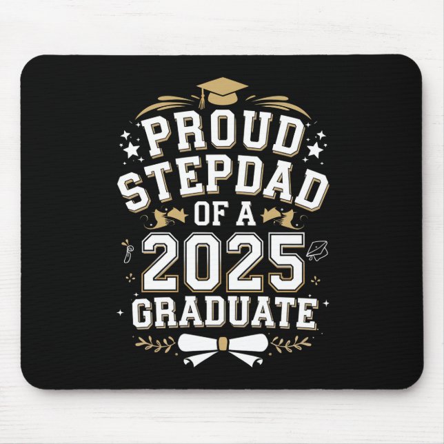 Proud Step Dad Of A 2025 Graduate Graduation Mouse Mat (Front)