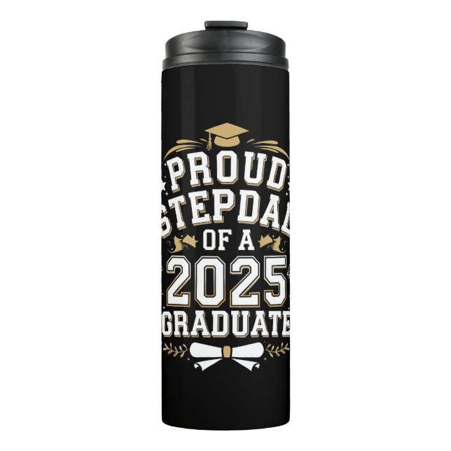 Proud Step Dad Of A 2025 Graduate Graduation Thermal Tumbler (Front)