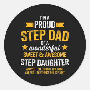 Proud Step Dad Of Awesome Step Daughter Fathers Da Classic Round Sticker