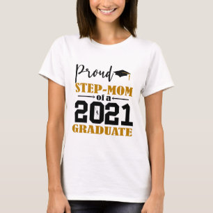 Proud Step Mum of a 2021 Graduate T-Shirt