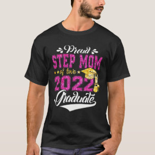 Proud Step Mum Of A Class Of 2022 Senior Graduatio T-Shirt