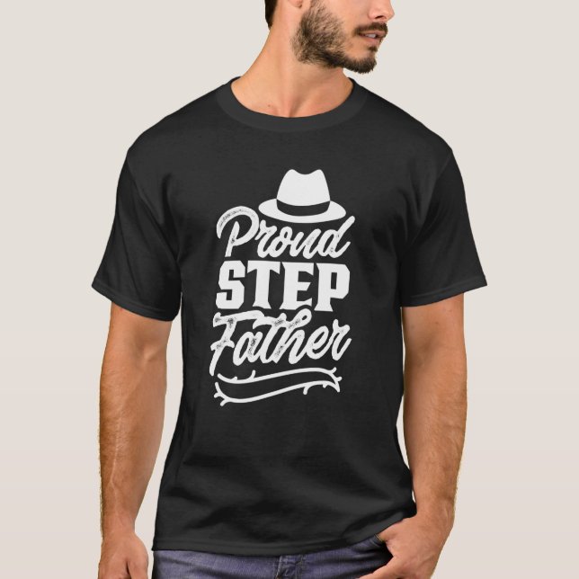 Proud Stepfather Sayings Fathers Day Step Dad Step T-Shirt (Front)