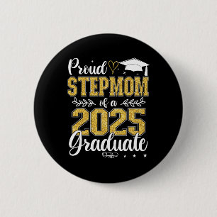 Proud Stepmom Of A Cl Of 2025 Graduate Senior Grad 6 Cm Round Badge