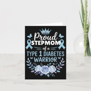 Proud Stepmom Of Type 1 Diabetic Warrior Design Di Card