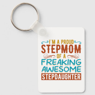 Proud Stepmom Stepdaughter Quote Gift Key Ring