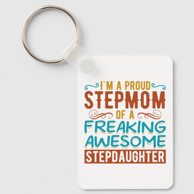 Proud Stepmom Stepdaughter Quote Gift Key Ring (Front)