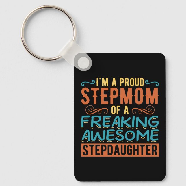 Proud Stepmom Stepdaughter Quote Gift Key Ring (Front)
