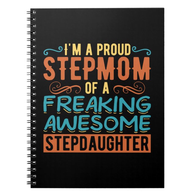Proud Stepmom Stepdaughter Quote Gift Notebook (Front)