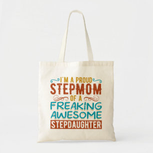 Proud Stepmom Stepdaughter Quote Gift Tote Bag