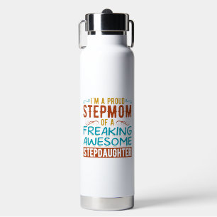 Proud Stepmom Stepdaughter Quote Gift Water Bottle