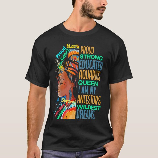 Proud Strong Aquarius Queen African American Black T-Shirt (Front)