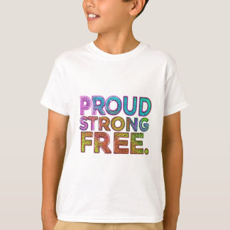 Proud Strong Free T-Shirt