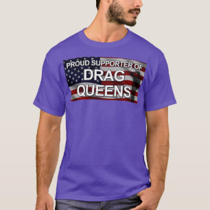 Proud Supporter Of Drag Queens Salute T-Shirt