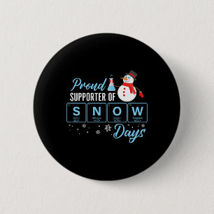 Proud Supporter Of Snow Days Chemistry Teacher Chr 6 Cm Round Badge
