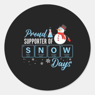Proud Supporter Of Snow Days Chemistry Teacher Chr Classic Round Sticker
