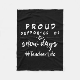 Proud Supporter Of Snow Days Fun Christmas Teacher Fleece Blanket
