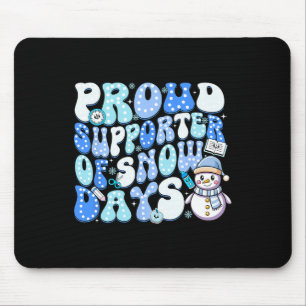 Proud Supporter Of Snow Days Funny Teacher _2 Mouse Mat