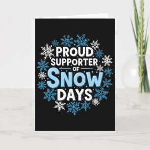Proud Supporter Of Snow Days Funny Teacher Crew  Card