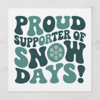 Proud Supporter Of Snow Days Teacher Christmas 