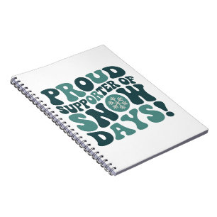 Proud Supporter Of Snow Days Teacher Christmas Notebook