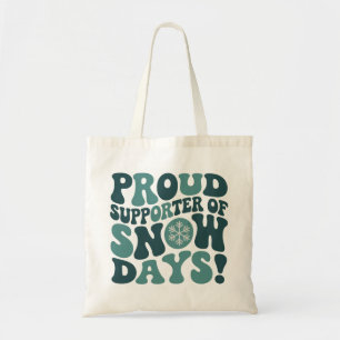 Proud Supporter Of Snow Days Teacher Christmas Tote Bag