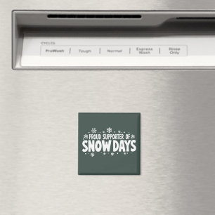 Proud Supporter of Snow Days Winter Snowflake  Magnet