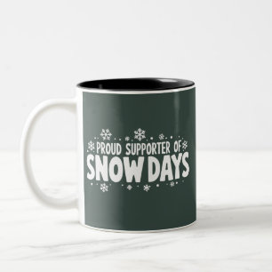 Proud Supporter of Snow Days Winter Snowflake  Two-Tone Coffee Mug