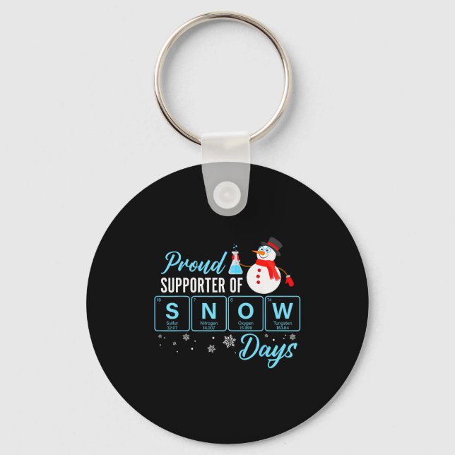 Proud Suprter Of Snow Days Chemistry Teacher Chris Key Ring (Front)